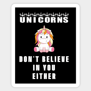 Unicorns - Don't Believe in You Either Magnet